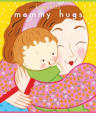 Book cover of Mommy Hugs by Karen Katz