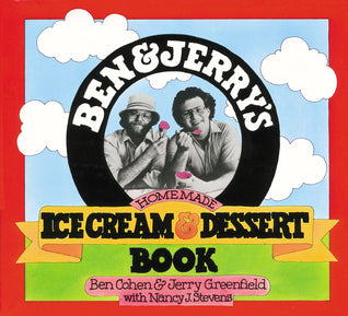 Book cover of Ben & Jerry's Homemade Ice Cream & Dessert Book by Ben Cohen, Jerry Greenfield, Nancy Stevens