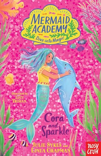 Book cover of Cora And Sparkle by Julie Sykes, Linda Chapman, Lucy Truman (Illus.)