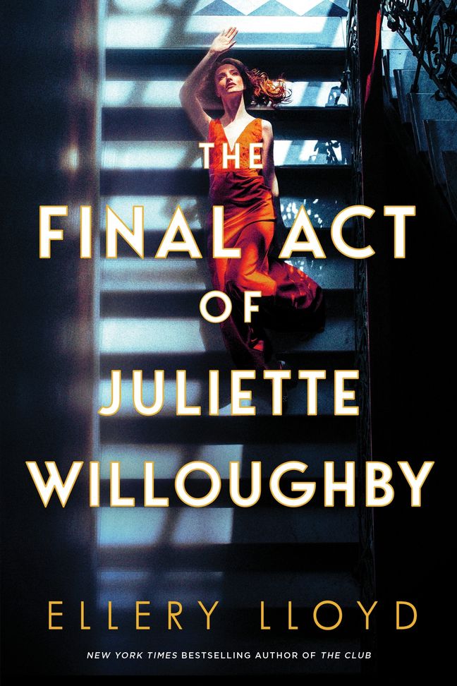 Book cover of The Final Act Of Juliette Willoughby by Ellery Lloyd