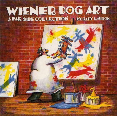 Book cover of Wiener Dog Art : A Far Side Collection by Larson Gary