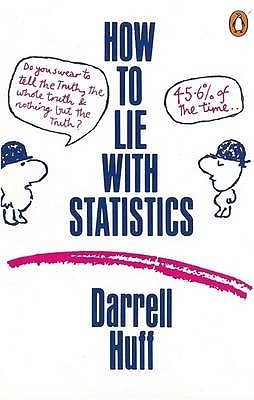 Book cover of How To Lie With Statistics by Darrell Huff