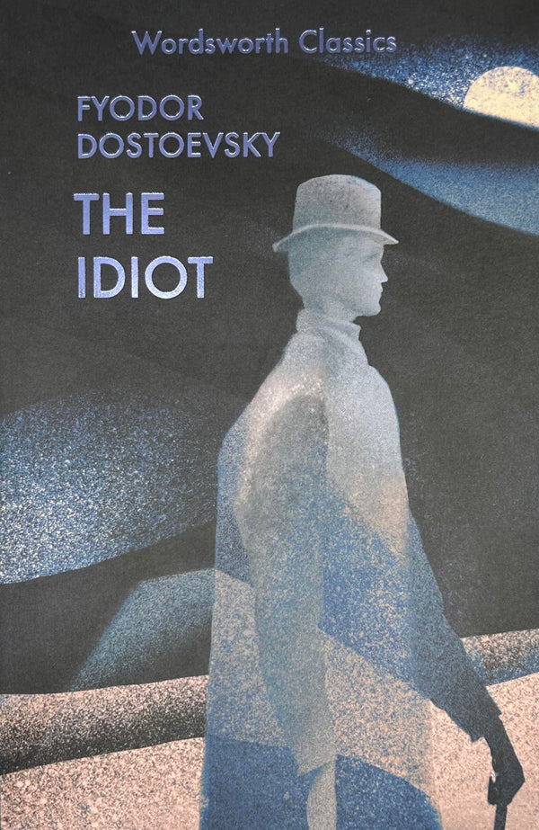 Book cover of The Idiot by Fyodor Dostoevsky, Constance Garnett (Trans.), Agnes Cardinal (Introduction and Notes)