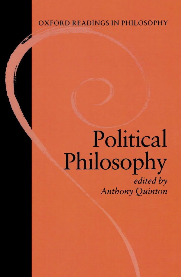 Book cover of Political Philosophy (Ox Readings Philosophy Series) by Anthony Quinton (Ed.)