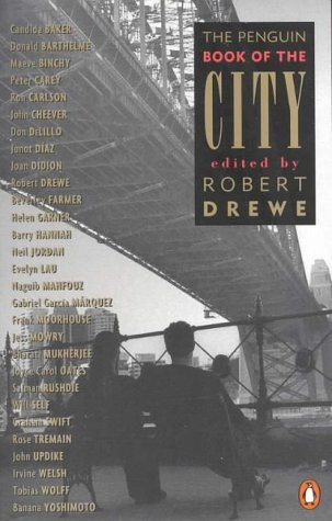 Book cover of The Penguin Book Of The City by Robert Drewe