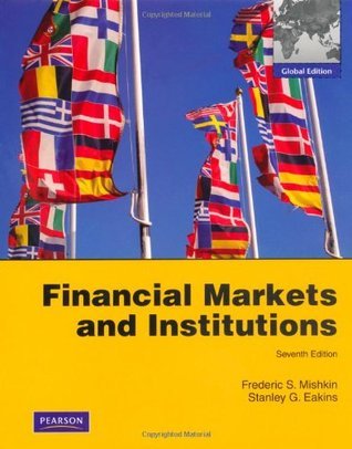 Book cover of Financial Markets and Institutions: Global Edition by Frederic S. Mishkin
