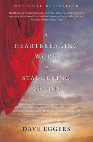 Book cover of A Heartbreaking Work Of Staggering Genius by Dave Eggers