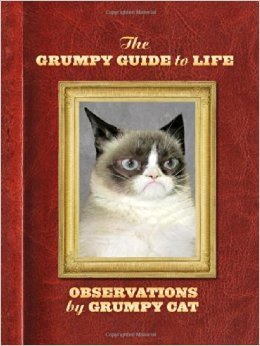 Book cover of The Grumpy Guide to Life: Observations From Grumpy Cat by Grumpy Cat