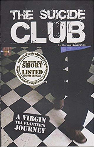 Book cover of The Suicide Club: A Virgin Tea Planter's Journey by Herman Gunaratne