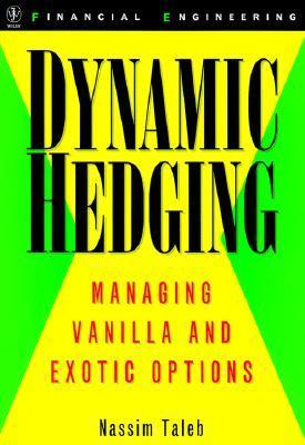 Book cover of Dynamic Hedging: Managing Vanilla And Exotic Options by Nassim Nicholas Taleb