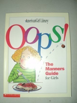 Book cover of Oops! The Manners Guide For Girls by Nancy Holyoke