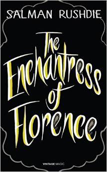 Book cover of The Enchantress Of Florence by Salman Rushdie