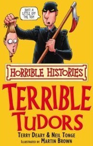 Book cover of The Terrible Tudors by Terry Deary
