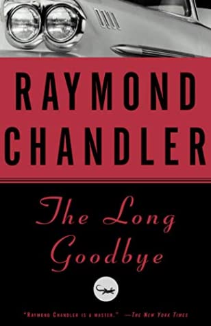 Book cover of The Long Goodbye by Raymond Chandler