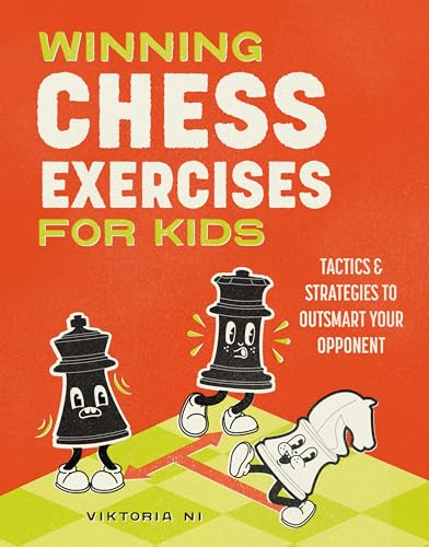 Book cover of Winning Chess Exercises For Kids: Tactics And Strategies To Outsmart Your Opponent by Viktoria Ni