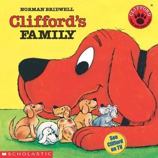 Book cover of Clifford's Family by Norman Bridwell (Illus.)