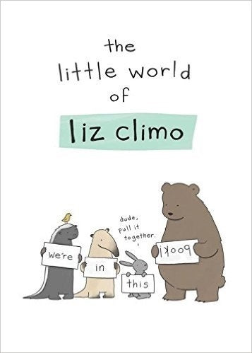 Book cover of The Little World of Liz Climo by Liz Climo