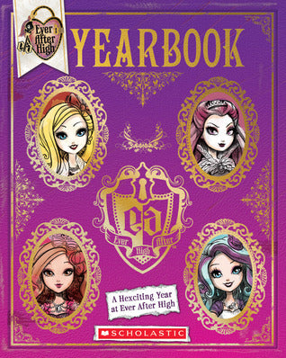 Book cover of Ever After High: Yearbook by Scholastic Inc.