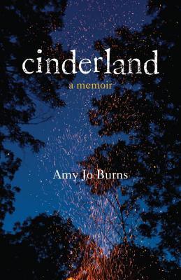 Book cover of Cinderland: A Memoir by Amy Jo Burns
