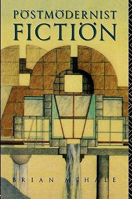 Book cover of Postmodernist Fiction by Brian McHale