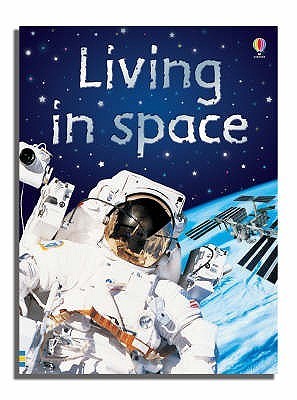 Book cover of Living In Space - Usborne by K. Daynes