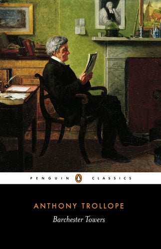 Book cover of Barchester Towers by Anthony Trollope, Robin Gilmour (Ed.)