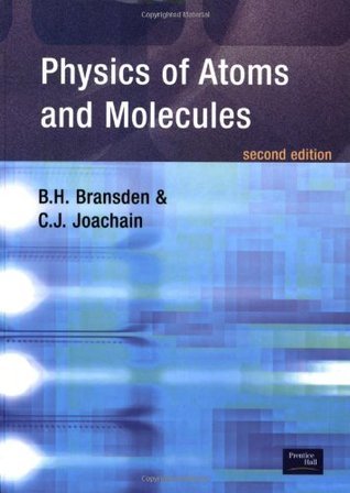 Book cover of Physics Of Atoms And Molecules by B.H. Bransden, C.J. Joachain