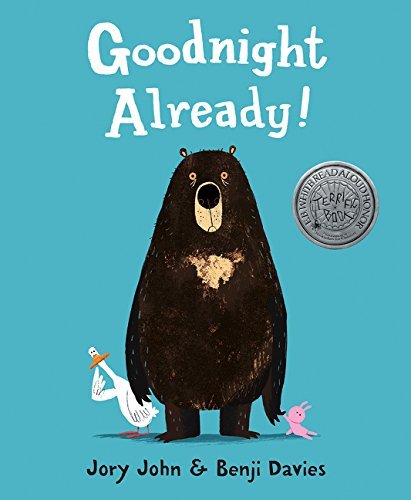 Book cover of Goodnight Already! by Jory John, Benji Davies (Illus.)