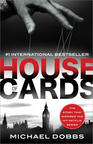 Book cover of House Of Cards by Michael Dobbs
