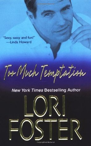 Book cover of Too Much Temptation by Lori Foster
