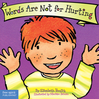 Book cover of Words Are Not for Hurting (Ages 0-3) by Elizabeth Verdick, Marieka Heinlen (Illus.)