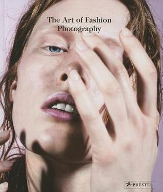 Book cover of The Art of Fashion Photography by Patrick Remy (Ed.)