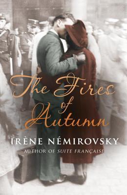 Book cover of The Fires of Autumn by Irène Némirovsky, Sandra  Smith (Translation)