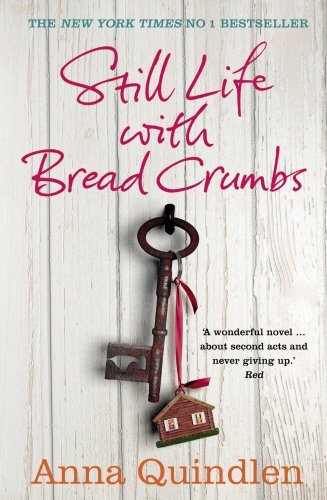 Book cover of Still Life With Bread Crumbs by Quindlen  Anna
