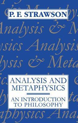 Book cover of Analysis And Metaphysics: An Introduction To Philosophy by Peter Frederick Strawson