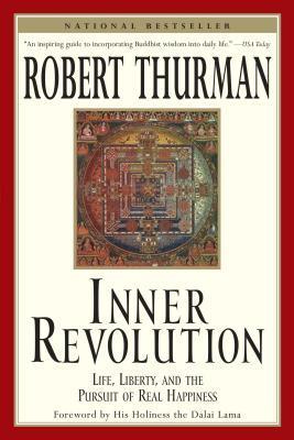 Book cover of Inner Revolution: Life, Liberty, And The Pursuit Of Real Happiness by Robert A.F. Thurman, Dalai Lama XIV (Foreword by)