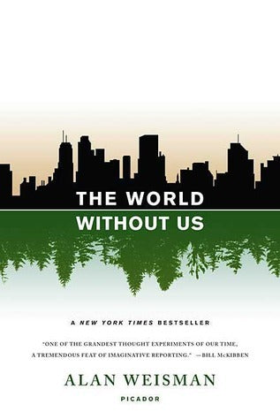 Book cover of The World Without Us by Alan Weisman