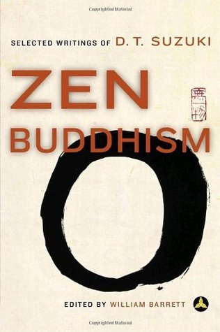 Book cover of Zen Buddhism: Selected Writings of D. T. Suzuki by D.T. Suzuki, William Barrett (Ed.)