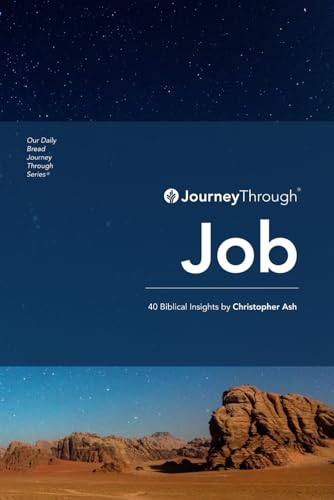 Book cover of Journey Through Job: 40 Biblical Insights By Christoper Ash by Christopher Ash
