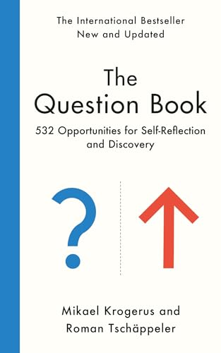 Book cover of The Question Book: 532 Opportunities For Self-Reflection And Discovery by Mikael Krogerus