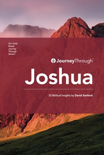 Book cover of Journey Through Joshua: 30 Biblical Insights By David Sanford by David Sanford