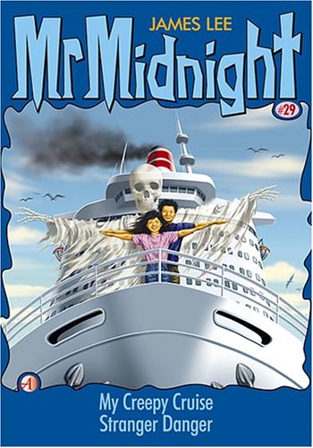 Book cover of My Creepy Cruise / Stranger Danger by James Lee