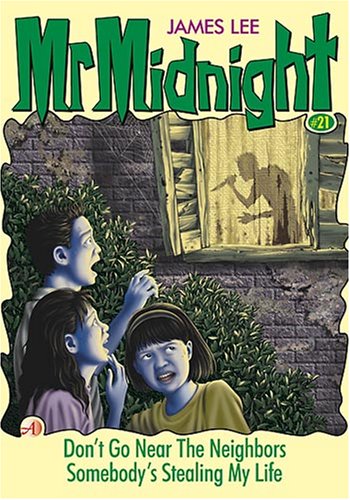 Book cover of Don't Go Near the Neighbors / Somebody's Stealing My Life by James Lee