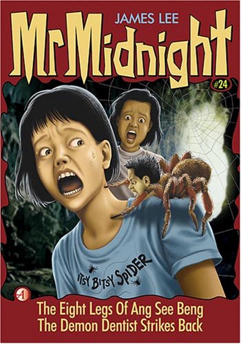 Book cover of The Eight Legs of Ang See Beng / The Demon Dentist Strikes Back by James Lee