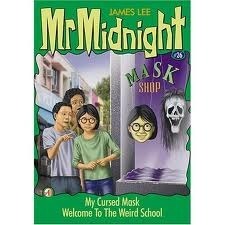 Book cover of My Cursed Mask / Welcome To The Weird School by James Lee