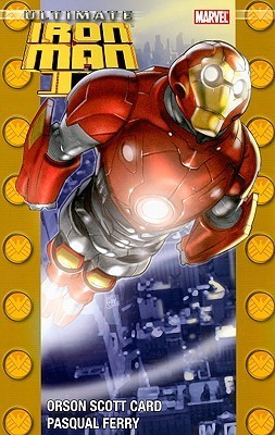 Book cover of Ultimate Iron Man, Vol. 2 by Orson Scott Card, Pasqual Ferry