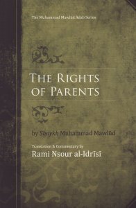 Book cover of The Rights of Parents by Muhammad Mawlud, Rami Nsour al-Idrisi (Translator & Commentator)