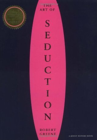 Book cover of The Art of Seduction by Robert Greene, Мариана Мелнишка (Преводач), Робърт Грийн