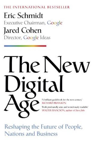 Book cover of The New Digital Age: Reshaping the Future of People, Nations and Business by Jared Cohen