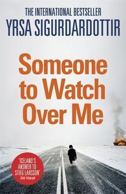 Book cover of Someone To Watch Over Me by Yrsa Sigurdardottir, Philip Roughton (Trans.)